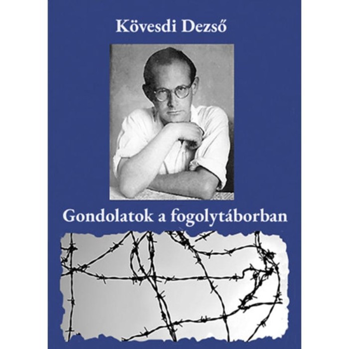 Gondolatok a fogolyt&aacute;borban - K&ouml;vesdi Dezső