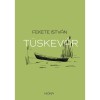 T&uuml;skev&aacute;r - Fekete Istv&aacute;n