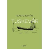 T&uuml;skev&aacute;r - Fekete Istv&aacute;n