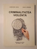 Constantin Duvac; Vasile Lăpăduși - Criminalitatea violentă (2010)
