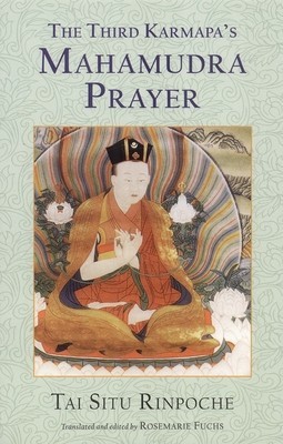 The Third Karmapa&#039;s Mahamudra Prayer