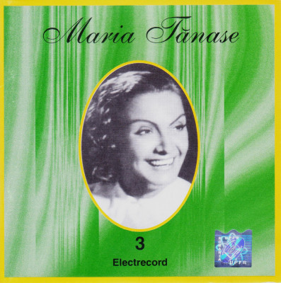 CD Populara: Maria Tanase - 3 ( 2000, original Electrecord, stare foarte buna ) foto