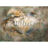 M&eacute;lyről - Soroks&aacute;ri t&ouml;rt&eacute;net - Kőr&ouml;si Papp K&aacute;lm&aacute;n