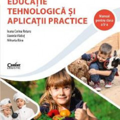 Educatie tehnologica si aplicatii practice - Clasa 5 - Manual - Ioana Corina Rotaru, Daniela Vladut, Mihaela Basu
