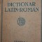 DICTIONAR LATIN-ROMAN