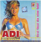 CD Adi Din V&acirc;lcea &lrm;&ndash; Ce-ai Facut Din Mine Fată?, original