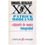 Patrick Modiano - Calatorie de nunta - Fotograful - 129169