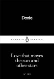 Love That Moves the Sun and Other Stars | Dante Alighieri