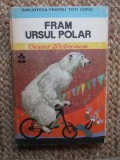 FRAM URSUL POLAR-CEZAR PETRESCU CARTONATA