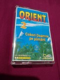 Cumpara ieftin CASETA FORMATIA ORIENT VOL 2-COBORI DOAMNE PE PAMANT FOARTE RARA !!! ORIGINALA