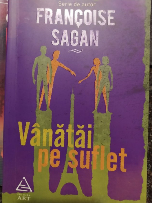 Francoise Sagan - Vanatai pe suflet (2013)