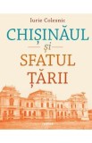 Chisinaul si Sfatul Tarii - Iurie Colesnic