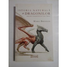 ISTORIA NATURALA A DRAGONILOR - MARIE BRENNAN
