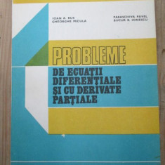 Probleme de ecuatii diferentiale si cu derivate partiale-Ioana A.Rus, Ghe. Micula