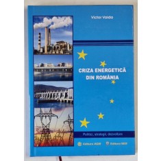 CRIZA ENERGETICA DIN ROMANIA , POLITICI , STRATEGII , DEZVOLTARE de VICTOR VAIDA , 2022