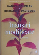 INSUSIRI MODIFICATE. STIINTA SI ARTA MEDITATIEI-DANIEL COLEMAN, RICHARD J. DAVIDSON-326587
