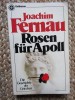 Rosen f&uuml;r Apoll Autoren Joachim Fernau