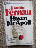 Rosen f&uuml;r Apoll Autoren Joachim Fernau
