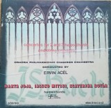 Disc Vinil Johann Sebastian Bach-Oradea Ph. Ch Or. Con. By Ervin Ac&eacute;l, Marta Joja, Iasuko Mitsui, E. Bot&aacute;r-Electrecord ST-ECE 03251/03252