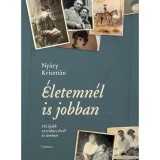 &Eacute;letemn&eacute;l is jobban - 115 &uacute;jabb szerelmes lev&eacute;l &eacute;s t&ouml;rt&eacute;net - Ny&aacute;ry Kriszti&aacute;n