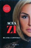 Blanka Lipinska - Acea zi