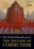 The Oxford Handbook of the History of Communism |, Oxford University Press