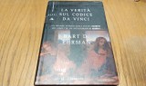LA VERITA SUL CODICE DA VINCI - Bart D. Ehrman - Milano, 2005, 193 p., Alta editura