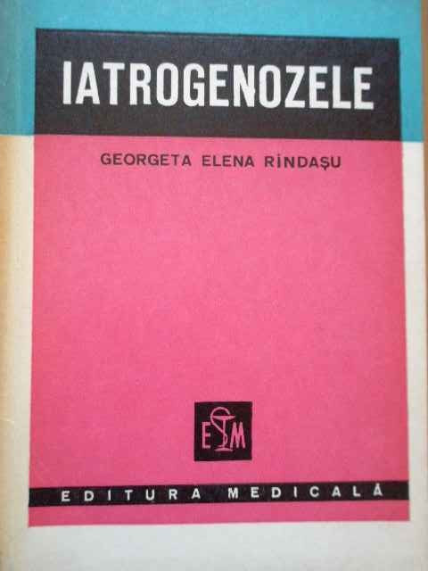 Iatrogenozele - Georgeta Elena Rindasu ,289241