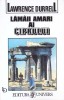 Lamaii Amari ai Ciprului - Lawrence Durrell - Roman Beletristica - Editura Univers - 1999