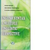 English syntax a multiple linguistic perspective - Ioana Murar, Claudia Pisoschi, Ana-Maria Trantescu