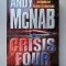 Andy McNab - Crisis Four (Nick Stone, #2)