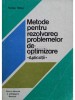 Nicolae Bebea - Metode pentru rezolvarea problemelor de optimizare - Aplicatii (Editia: 1978)