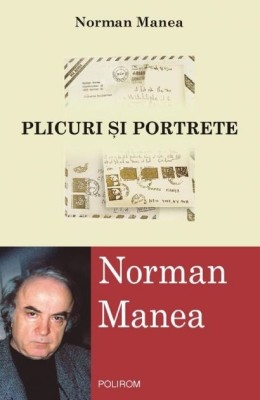 Plicuri si portrete - Norman Manea foto