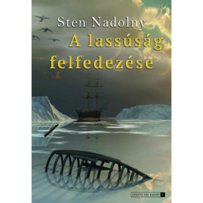 A lass&amp;uacute;s&amp;aacute;g felfedez&amp;eacute;se - Sten Nadolny foto