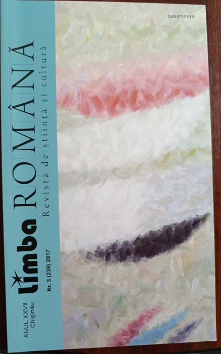 Limba ROM&Acirc;NĂ. Revistă de știință și cultură - nr. 1-3 (237-239) 2017