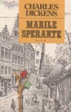Charles Dickens - Marile sperante ( vol. I-II )
