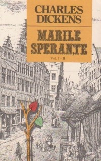 Charles Dickens - Marile sperante (vol I-II) foto