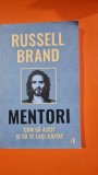 Mentori. Cum sa ajuti si sa te lasi ajutat - Russell Brand