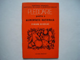 Pledoarie pentru o alimentatie rationala - Feraru Nicolae, 1980, Alta editura