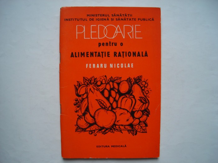 Pledoarie pentru o alimentatie rationala - Feraru Nicolae