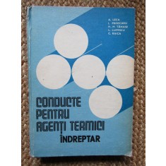 A. Leca - Conducte pentru agenti termici, indreptar Editia: 1986