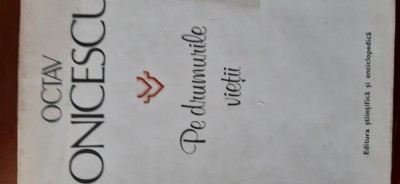 Pe drumurile vietii Octav Onicescu 1981 foto