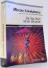 Un Loc Bun sa Te Sinucizi - Mircea Sandulescu, Editura Paralela 45, 481 pagini, Roman, Beletristica
