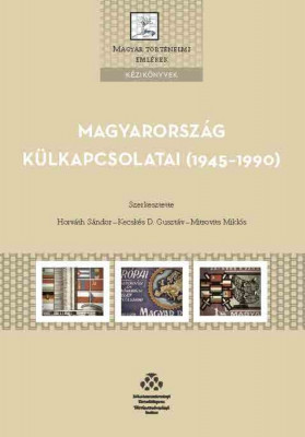 Magyarorsz&amp;aacute;g k&amp;uuml;lkapcsolatai (1945&amp;ndash;1990) foto