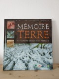 Max Jonin - Memoire de la Terre. Patrimoine Geologique Francais