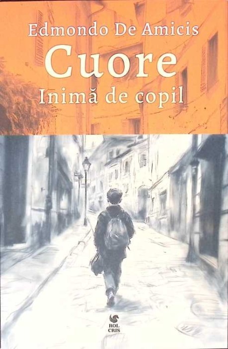 CUORE INIMA DE COPIL-EDMONDO DE AMICIS-269103