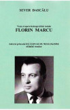 Viata si opera lexicografului roman Florin Marcu. Vanatorul de neologisme - Sever Dascalu