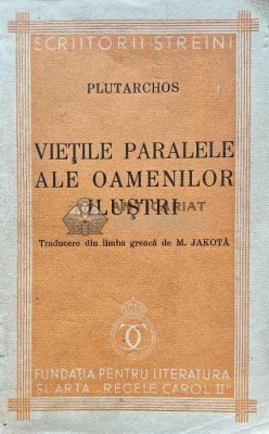 Vietile paralele ale oamenilor ilustri - 1938 - Plutarchos (AH173) foto