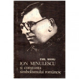 Emil Manu - Ion Minulescu si constiinta simbolismului romanesc - 100109, Constantin Kiritescu