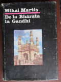 De la Bharata la Gandhi-Mihai Martis